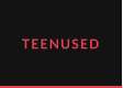 TEENUSED